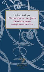 CORAZON ES UNA JAULA DE RELAMPAGOS, EL | 9788494341557 | RODRIGO, BALAM