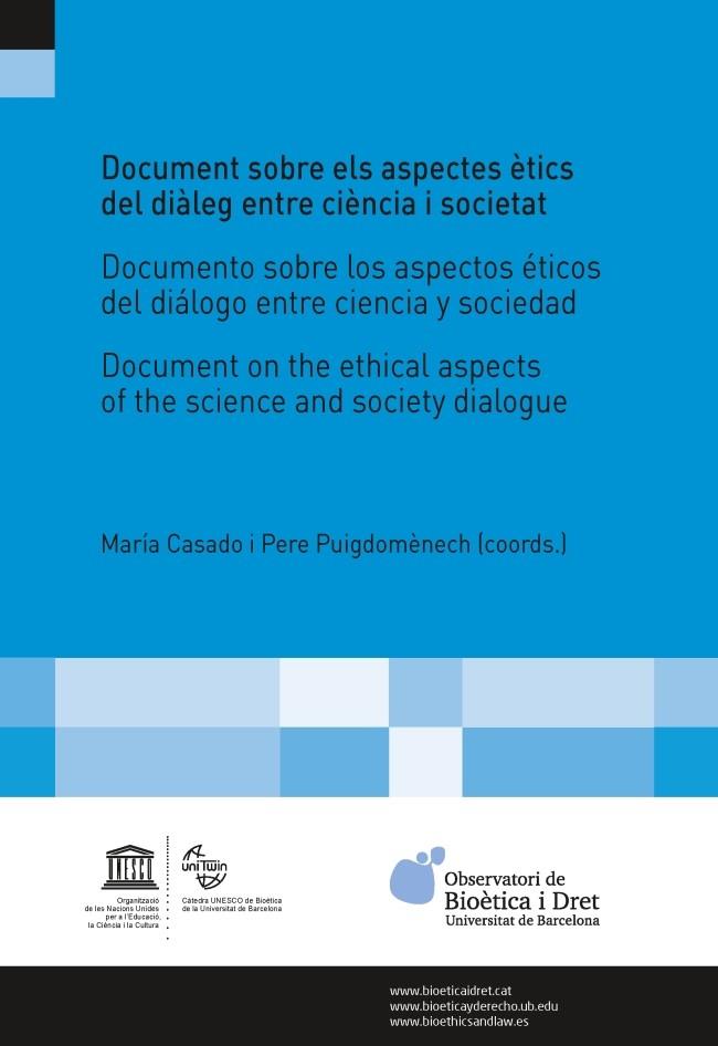 DOCUMENT SOBRE ELS ASPECTES ÈTICS DEL DIÀLEG ENTRE CIÈNCIA I SOCIETAT/DOCUMENTO SOBRE LOS ASPECTOS ÉTICOS DEL DIÁLOGO ENTRE CIENCIA Y SOCIEDAD/ DOCUME | 9788491681007 | VARIOS AUTORES