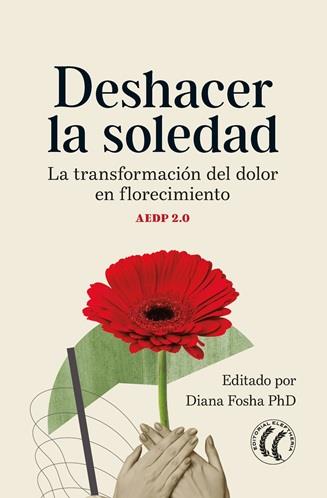 DESHACER LA SOLEDAD | 9791399028768 | FOSHA, DIANA