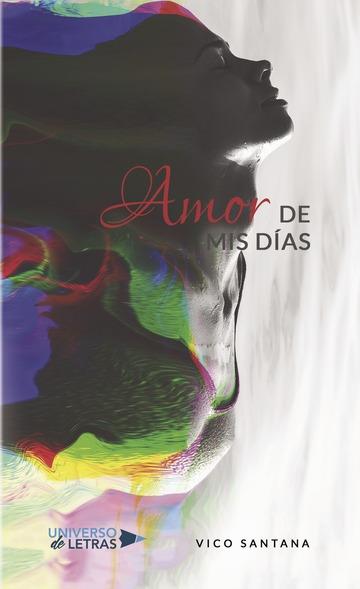 AMOR DE MIS DÍAS | 9788417274153 | SANTANA, VICO