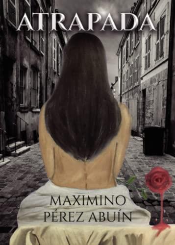 ATRAPADA | 9788411450775 | PÉREZ ABUÍN, MAXIMINO
