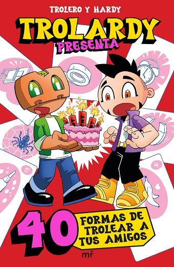 TROLARDY PRESENTA...  40 FORMAS DE TROLEAR A TUS AMIGOS | 9788427054219 | TROLEROTUTOS Y HARDY