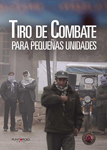 TIRO DE COMBATE PARA PEQUEÑAS UNIDADES | 9788416157808 | MAESTRO, FERNANDO