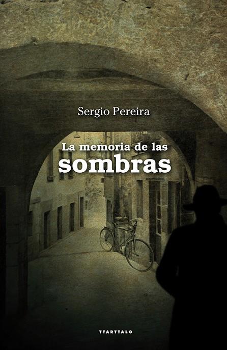 MEMORIA DE LAS SOMBRAS, LA | 9788498435795 | PEREIRA ZUMALAKARREGI, SERGIO