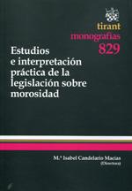 ESTUDIOS E INTERPRETACIÓN PRÁCTICA DE LA LEGISLACIÓN SOBRE MOROSIDAD | 9788490337660