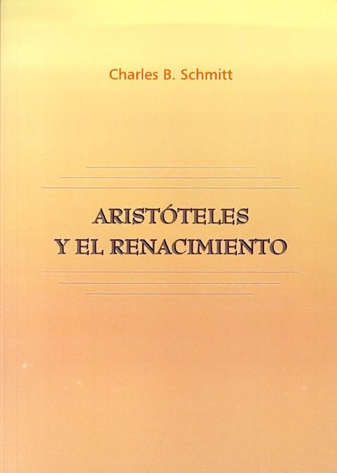 ARISTÓTELES Y EL RENACIMIENTO | 9788497731652 | SCHMITT, CHARLES B.