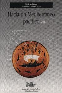 HACIA UN MEDITERRÁNEO PACÍFICO | 9788433823694 | CANO, Mª J. / MUÑOZ, F. A.