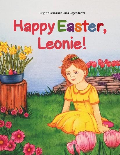 HAPPY EASTER, LEONIE! | 9783752861402 | EVANS, BRIGITTE / GEGENDORFER, JULIA