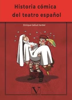 HISTORIA CÓMICA DEL TEATRO ESPAÑOL | 9788490749920 | GALLUD JARDIEL, ENRIQUE