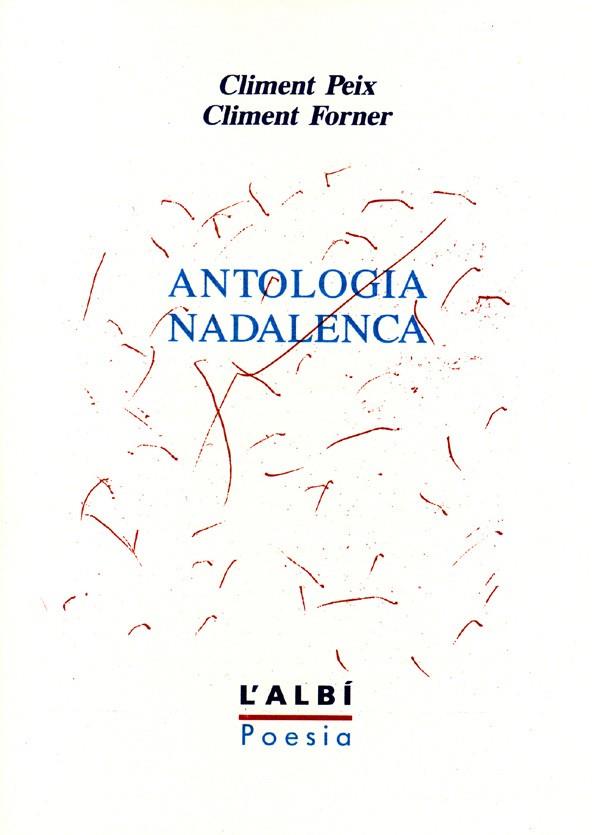 ANTOLOGIA NADALENCA | 9788486631116 | PEIX, CLIMENT / FORNER, CLIMENT