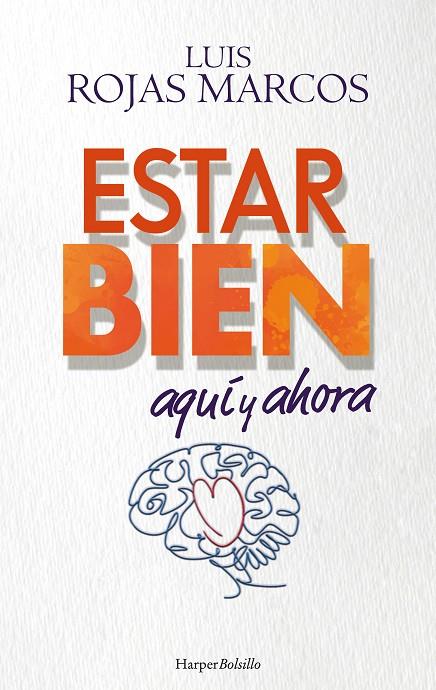 ESTAR BIEN AQUI Y AHORA | 9788419809056 | ROJAS MARCOS, LUIS
