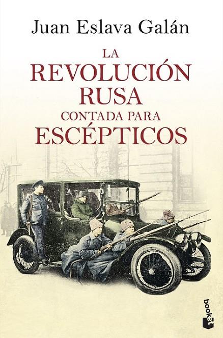 REVOLUCIÓN RUSA CONTADA PARA ESCÉPTICOS, LA | 9788408193777 | ESLAVA GALÁN, JUAN