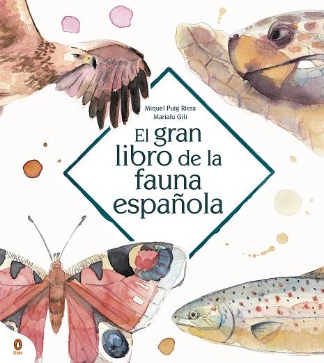 GRAN LIBRO DE LA FAUNA ESPAÑOLA, EL | 9788418817052 | GILI, MARIALU / PUIG RIERA, MIQUEL