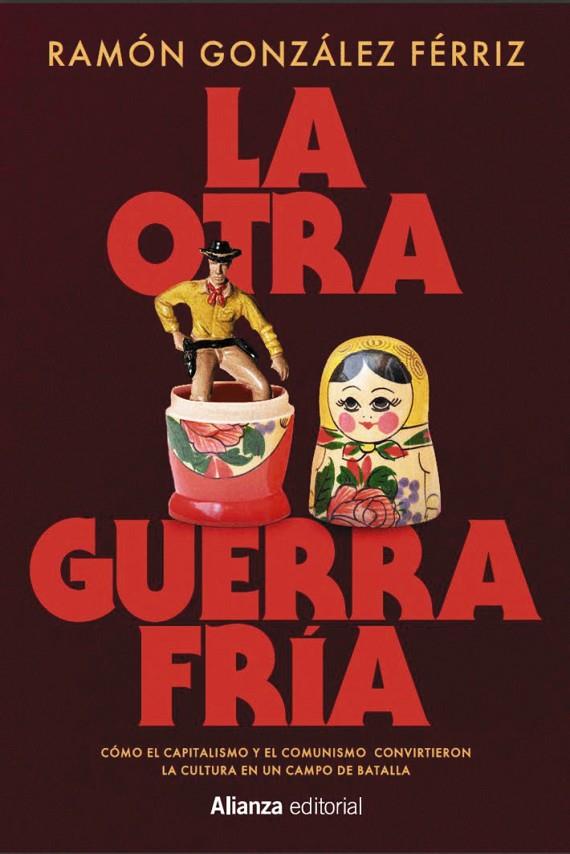 OTRA GUERRA FRÍA, LA | 9791370090579 | GONZÁLEZ FÉRRIZ, RAMÓN