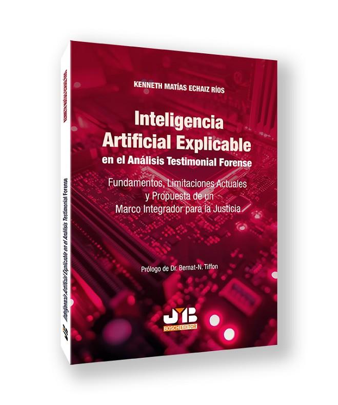 INTELIGENCIA ARTIFICIAL EXPLICABLE EN EL ANÁLISIS TESTIMONIAL FORENSE | 9791388084133 | ECHAIZ RÍOS, KENNETH MATÍAS