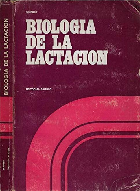 BIOLOGÍA DE LA LACTACIÓN | 9788420003382 | SCHMIDT, GLEN H.