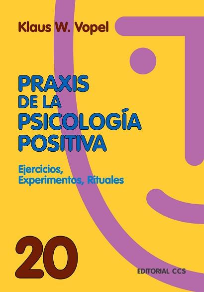 PRAXIS DE LA PSICOLOGIA POSITIVA | 9788483169490 | VOPEL, KLAUS W.