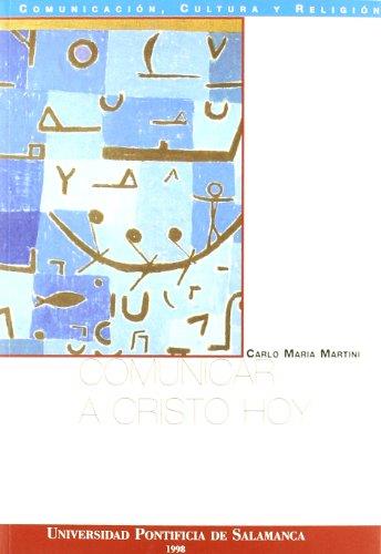 COMUNICAR A CRISTO HOY | 9788472994300 | MARTINI, CARLO M.