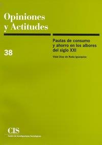PAUTAS DE CONSUMO Y AHORRO ALBORES SIGLO XXI | 9788474763232 | DIAZ DE RADA IGUZQUIZA, VIDAL
