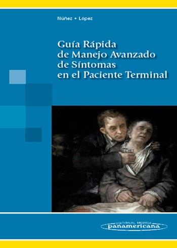 GUIA RAPIDA DE MANEJO AVANZADO DE SINTOMAS EN EL PACIENTE TERMINAL | 9788498351347 | NUÑEZ OLARTE, JUAN MANUEL / LOPEZ IMEDIO