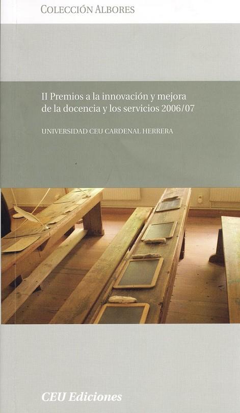 II PREMIOS A LA INNOVACIÓN Y MEJORA DE LA DOCENCIA Y LOS SERVICIOS 2006/07 | 9788492456277 | VARIOS AUTORES