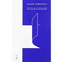 ESTÉTICA DE LA INSTALACIÓN | 9789871622696 | REBENSTISCH, JULIANE