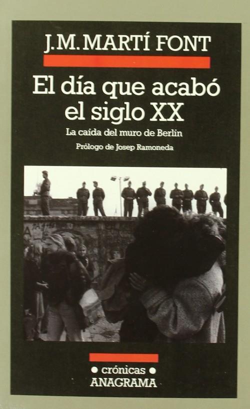 DÍA QUE ACABÓ EL SIGLO XX, EL | 9788433925398 | MARTÍ FONT, JOSEP Mª