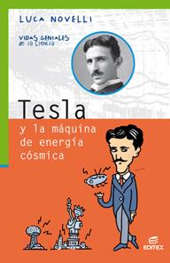 TESTA Y LA  MAQUINA DE ENERGIA COSMICA | 9788491618959 | NOVELLI, LUCA