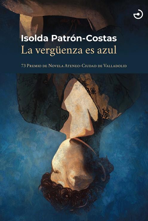 VERGÜENZA ES AZUL, LA | 9788419964489 | PATRON-COSTAS, ISOLDA