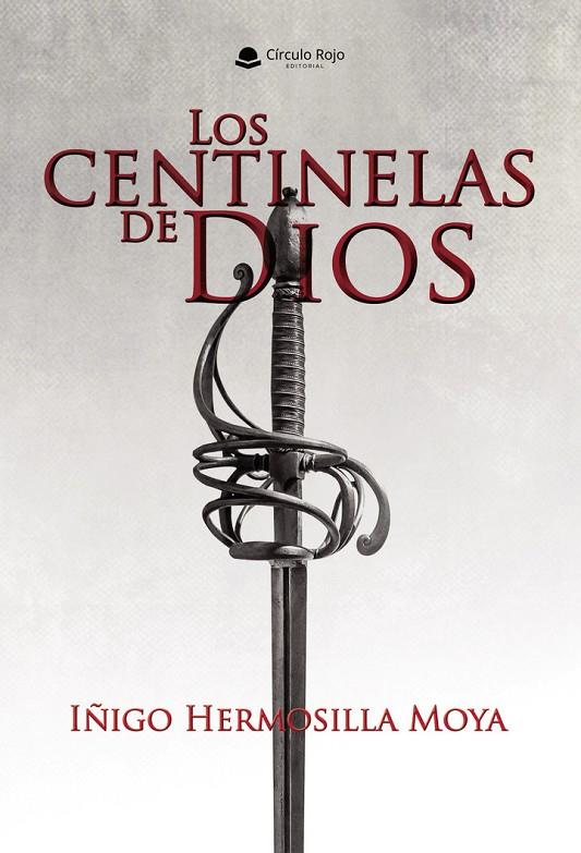 CENTINELAS DE DIOS, LOS | 9791370087678 | HERMOSILLA MOYA, IÑIGO