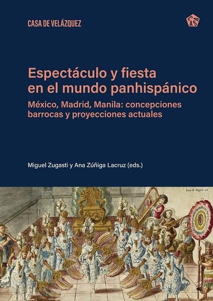 ESPECTÁCULO Y FIESTA EN EL MUNDO PANHISPÁNICO | 9788490964651