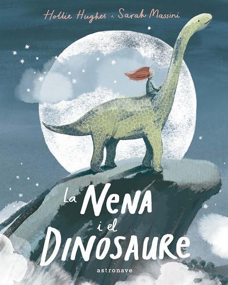 NENA I EL DINOSAURE, LA | 9788467935905 | HUGHES, HOLLIE / MASSINI, SARAH