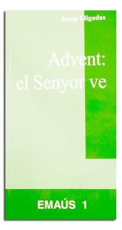 ADVENT : EL SENYOR VE | 9788474672367 | LLIGADAS VENDRELL, JOSEP