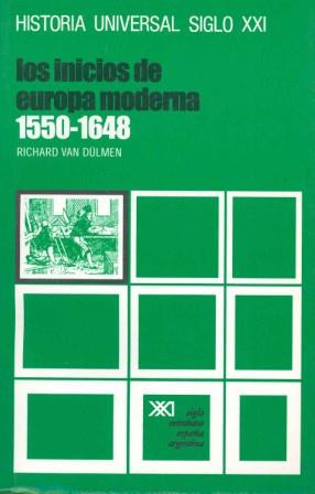 INICIOS DE LA EUROPA MODERNA, LOS (1550-1648) | 9788432304828 | DÜLMEN, RICHARD VAN