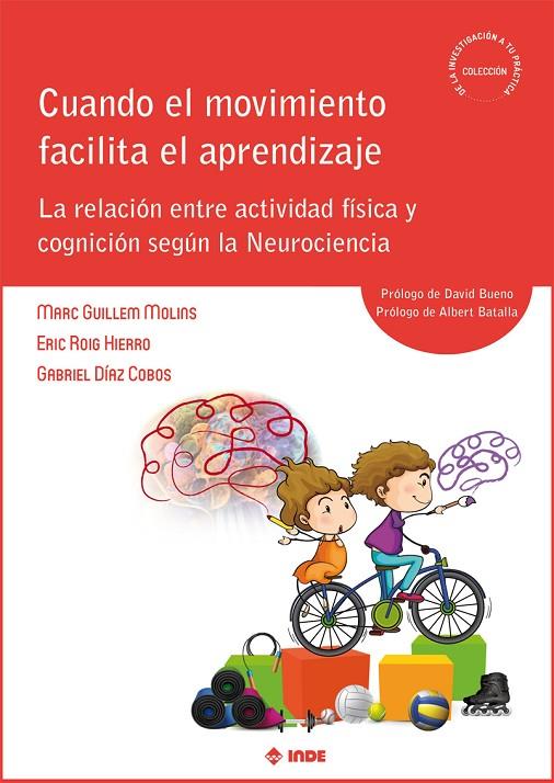 CUANDO EL MOVIMIENTO FACILITA EL APRENDIZAJE | 9788497294294 | GUILLEM, MARC / ROIG, ERIC / DÍAZ, GABRIEL