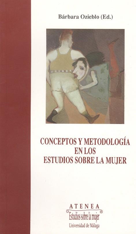 CONCEPTOS Y METODOLOGÍA EN LOS ESTUDIOS SOBRE LA MUJER | 9788474962451 | MILAGROS RIVERA, MARÍA/BIRRIEL SALCEDO, MARGARITA MARÍA/DE DIEGO, ESTRELLA