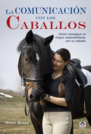COMUNICACIÓN CON LOS CABALLOS, LA | 9788479027230 | BLANKE, HENRY