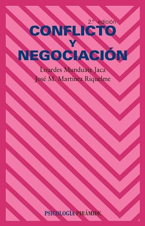 CONFLICTO Y NEGOCIACIÓN | 9788436818024 | MUNDUATE JACA, LOURDES / MARTÍNEZ RIQUELME, JOSÉ M.