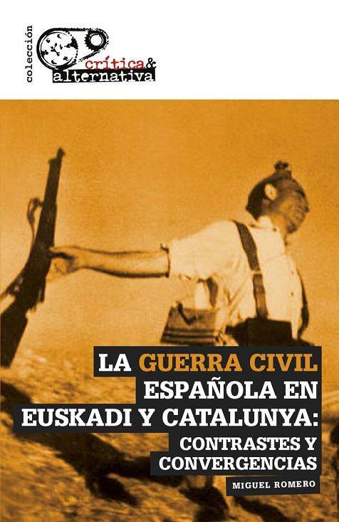 GUERRA CIVIL ESPAÑOLA EN EUSKADI Y CATALUNYA, LA | 9788494298196 | ROMERO, MIGUEL