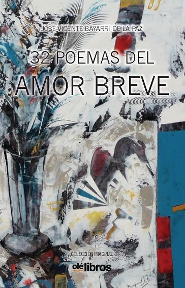 32 POEMAS DEL AMOR BREVE | 9788417003685 | DE LA PAZ, BAYARRI