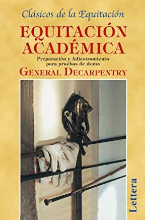 EQUITACIÓN ACADÉMICA | 9788493189648 | DECARPENTRY, GENERAL