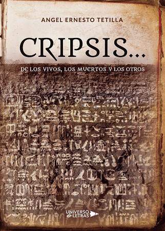 CRIPSIS... DE LOS VIVOS, LOS MUERTOS Y LOS OTROS | 9788417926878 | ERNESTO TETILLA, ANGEL