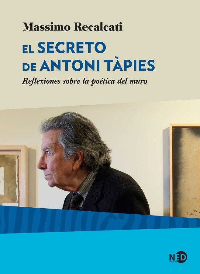 SECRETO DE ANTONI TÀPIES, EL | 9788416737819 | RECALCATI, MASSIMO