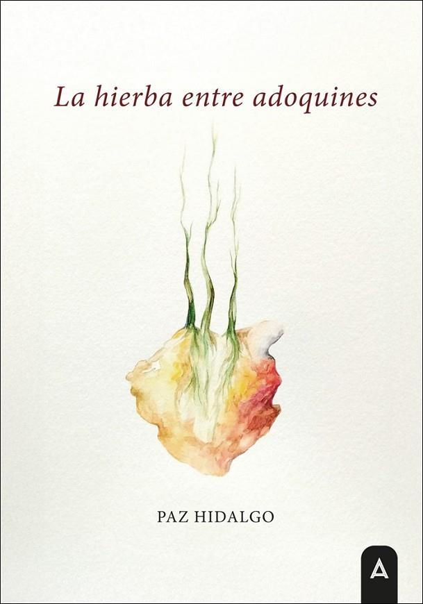 HIERBA ENTRE ADOQUINES, LA | 9791388058189 | HIDALGO, PAZ