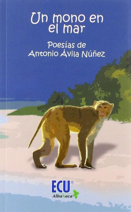 MONO EN EL MAR, UN | 9788417577216 | ÁVILA NÚÑEZ, ANTONIO