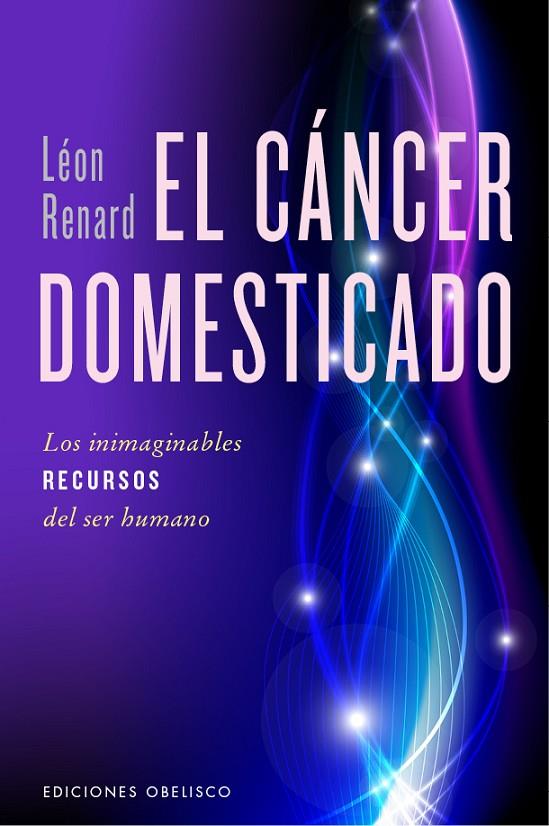 CÁNCER DOMESTICADO, EL | 9788491110897 | RENARD, LÉON
