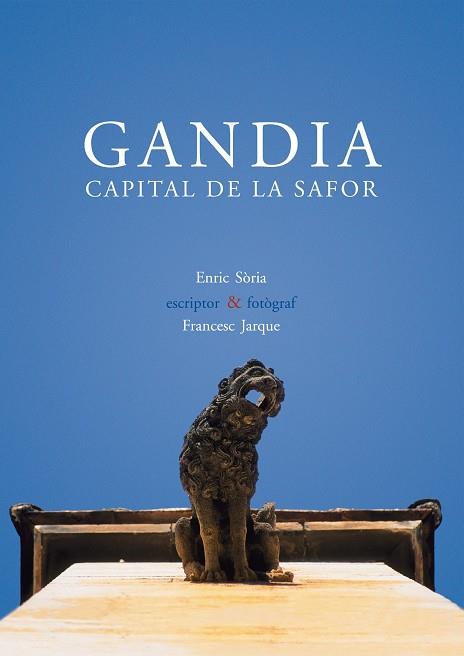 GANDIA | 9788476607220 | JARQUE BAYO, FRANCESC / SÒRIA PARRA, ENRIC