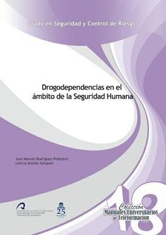 DROGODEPENDENCIAS EN EL ÁMITO DE LA SEGURIDAD HUMANA | 9788490421260 | PELLEJERO RODRÍGUEZ, JOSÉ MANUEL / MORATA SAMPAIO, LETICIA