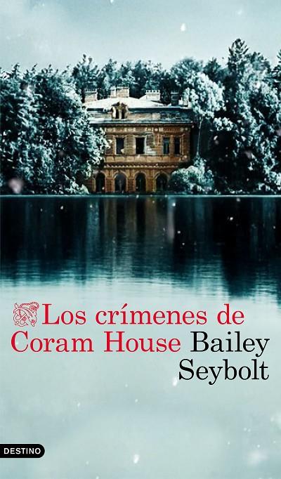 CRÍMENES DE CORAM HOUSE, LOS | 9788423368525 | SEYBOLT, BAILEY