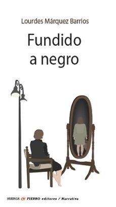 FUNDIDO A NEGRO | 9791399032581 | MARQUEZ BARRIOS, LOURDES
